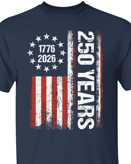 Happy 250 Years Birthday USA Shirt | Patriotic 4th of July 1776–2026 T-Shirt | America 250th Anniversary | Independence Day Shirt 682486