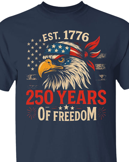 250 Years Of Freedom Shirt | Happy 250th Birthday USA Shirt | America 250th Anniversary Tee | US Flag Vintage Style T-Shirt 682533