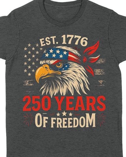 250 Years Of Freedom Shirt | Happy 250th Birthday USA Shirt | America 250th Anniversary Tee | US Flag Vintage Style T-Shirt 682533
