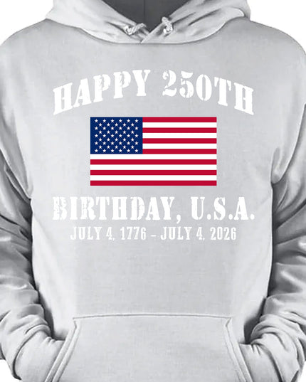 Happy 250 Years Birthday USA Shirt | Patriotic 4th of July 1776–2026 T-Shirt | America 250th Anniversary | Independence Day Shirt 682478