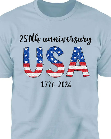 Happy 250 Years Birthday USA Shirt | America Anniversary | 4th of July Shirt | Independence Day Shirt 682482