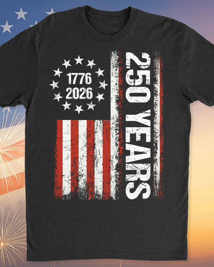Happy 250 Years Birthday USA Shirt | Patriotic 4th of July 1776–2026 T-Shirt | America 250th Anniversary | Independence Day Shirt 682486