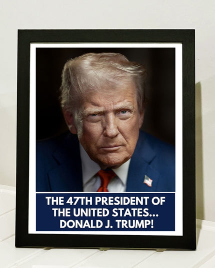 Donald J. Trump 47th President of the United States Picture Frame | Cool Trump President | Trump Picture Frame 682450 - GOP