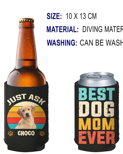 Personalized Dog Photo Best Dog Mom Ever Can Cooler | Custom Dog Name Can Cover | Can Sleeve For Drink 682378