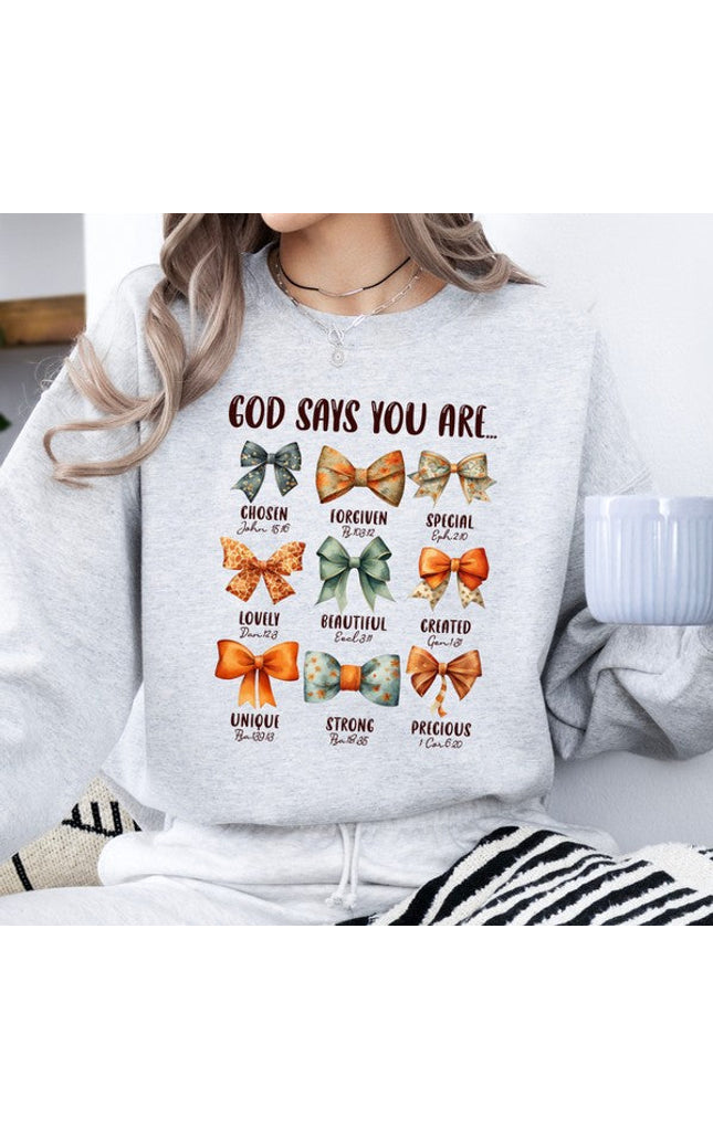 God Says You Are | Women's Faith Based Sweatshirt
