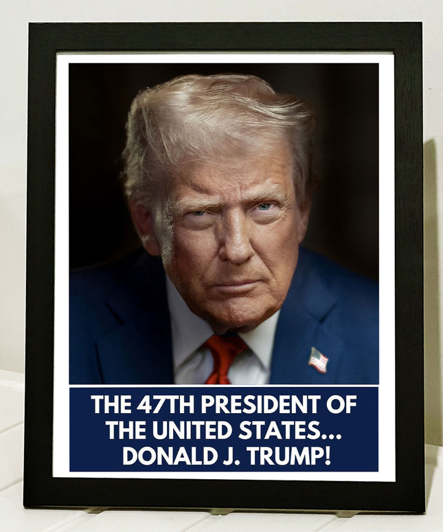 Donald J. Trump 47th President of the United States Picture Frame | Cool Trump President | Trump Picture Frame 682450 - GOP