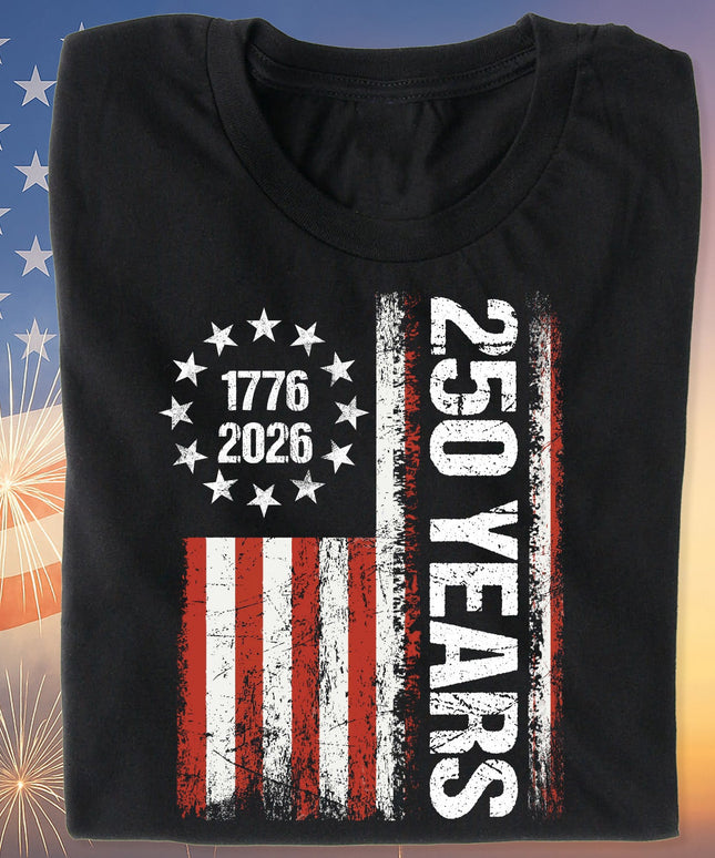 Happy 250 Years Birthday USA Shirt | Patriotic 4th of July 1776–2026 T-Shirt | America 250th Anniversary | Independence Day Shirt 682486