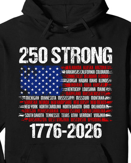 250 Years Strong 1776-2026 Shirt | Happy 250th Birthday USA | Patriotic 4th Of July Tee | America 250th Anniversary | Independence Day Shirt 682544