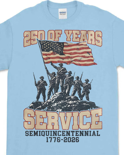 250 Years Of Service Shirt | Happy 250th Birthday USA Shirt | America 250th Anniversary Tee | Independence Day T-Shirt 682562