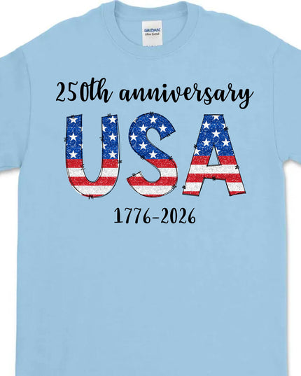 Happy 250 Years Birthday USA Shirt | America Anniversary | 4th of July Shirt | Independence Day Shirt 682482