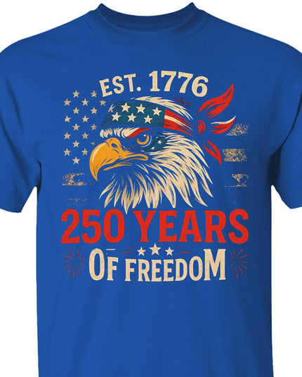250 Years Of Freedom Shirt | Happy 250th Birthday USA Shirt | America 250th Anniversary Tee | US Flag Vintage Style T-Shirt 682533