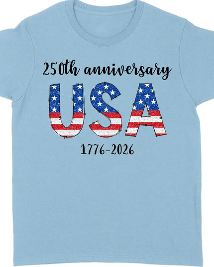 Happy 250 Years Birthday USA Shirt | America Anniversary | 4th of July Shirt | Independence Day Shirt 682482