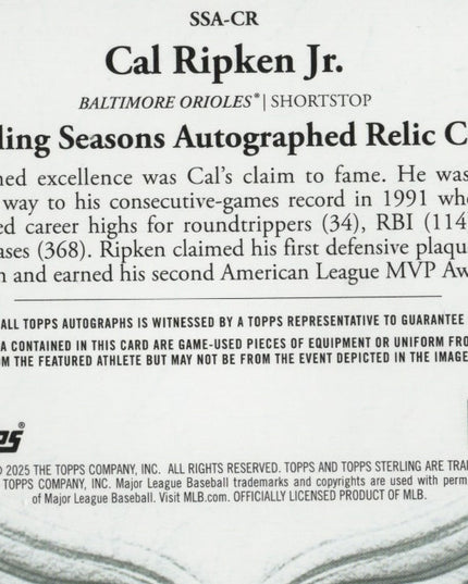 2025 Topps Sterling Cal Ripken Jr #SSACR Sterling Seasons 1991 Relic Auto /25 Baltimore Orioles Baseball Card