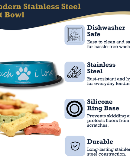 I LOVE YOU SO MUCH Modern Stainless Steel Dog Bowl – 24oz