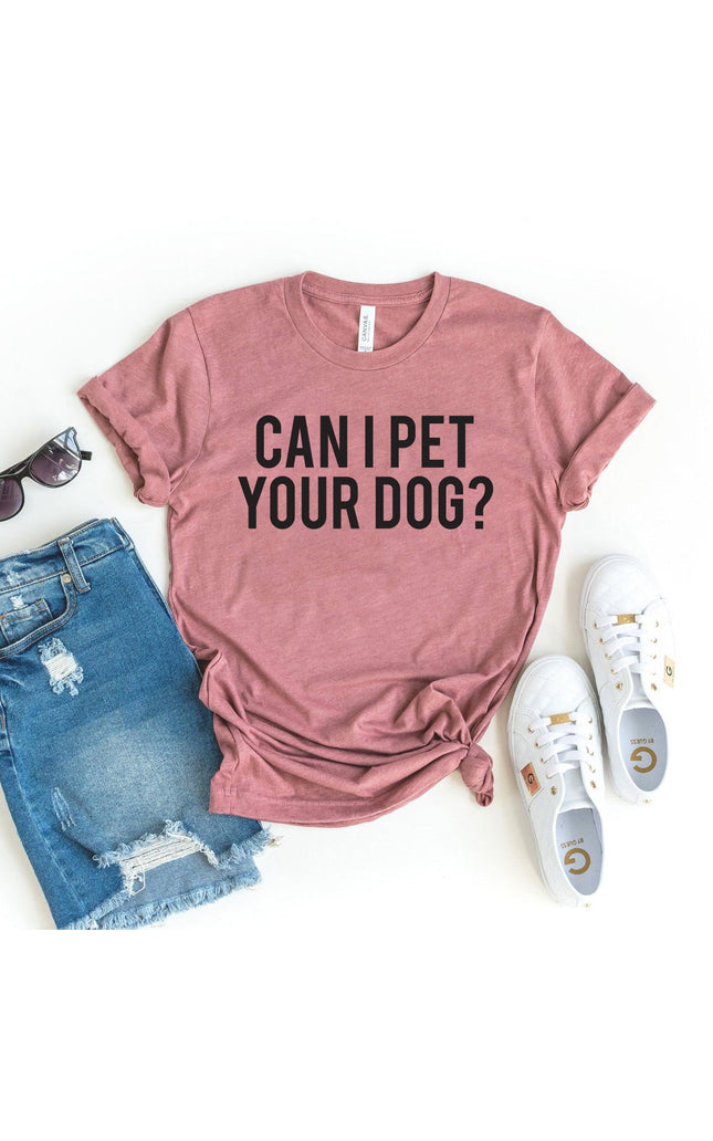 Can I Pet Your Dog T-shirt